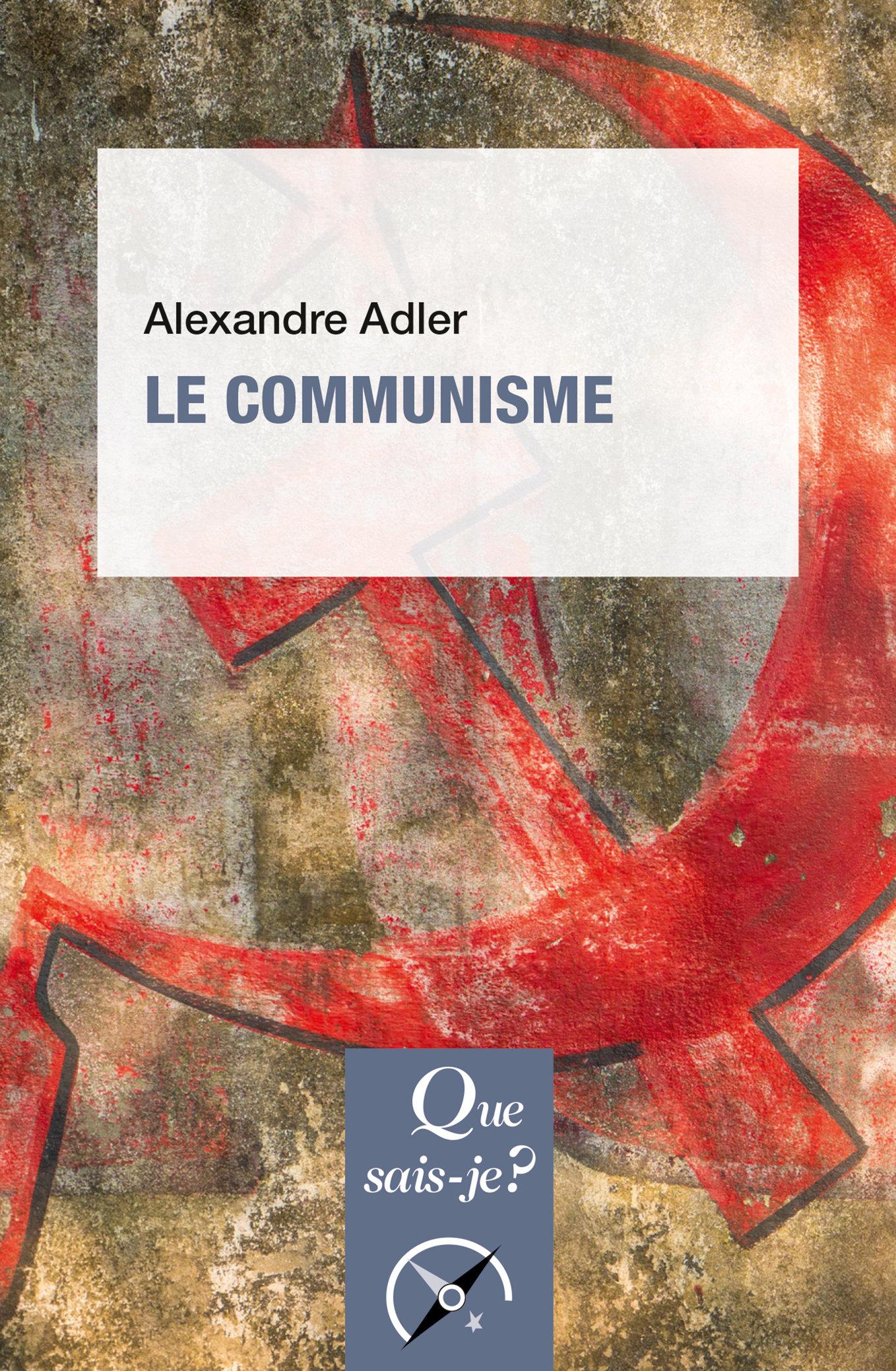 Le communisme - Alexandre Adler - QUE SAIS JE