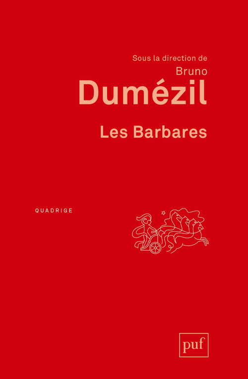 Les Barbares -  Dumezil bruno (dir.), Bruno Dumézil - PUF