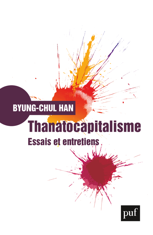 Thanatocapitalisme - Byung-Chul Han, Olivier Mannoni - PUF