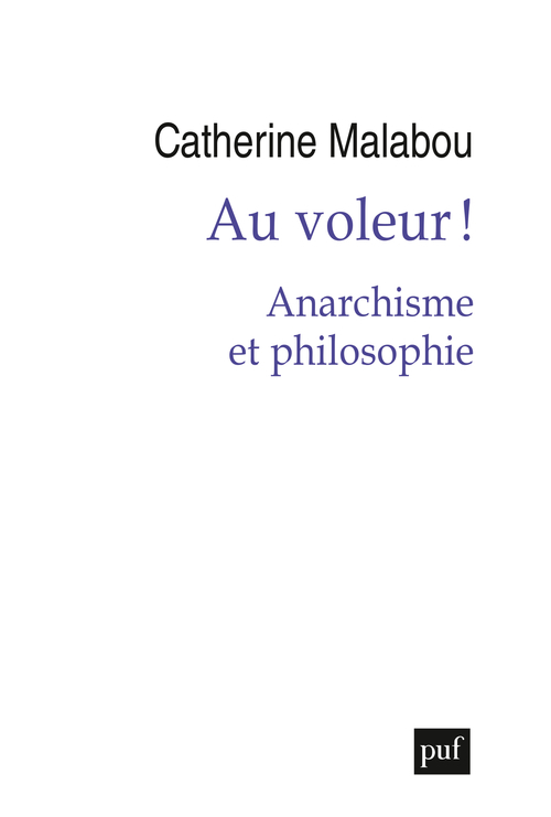 Au voleur ! - Catherine Malabou - PUF