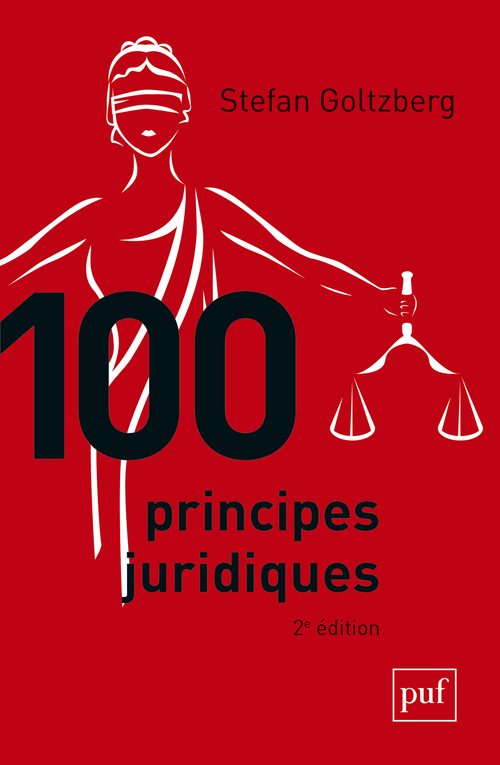 100 principes juridiques - Stefan Goltzberg - PUF