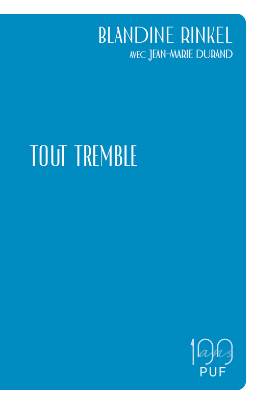 Tout tremble - Jean-Marie Durand, Blandine Rinkel - PUF