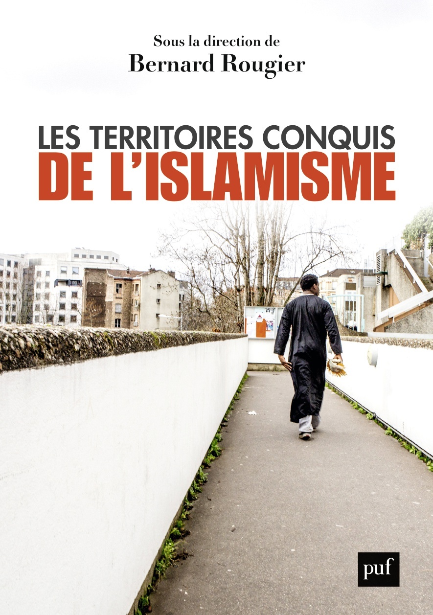 Les territoires conquis de l'islamisme -  Rougier bernard / micheron hugo, Bernard Rougier - PUF