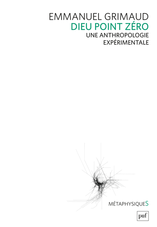 Dieu point zéro - Emmanuel Grimaud - PUF