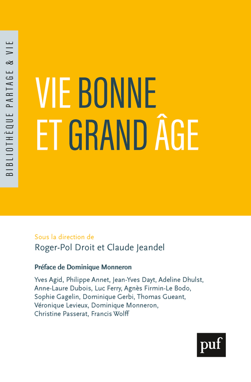 Vie bonne et grand âge -  Droit roger-pol (dir.), Claude Jeandel, Roger-Pol Droit - PUF