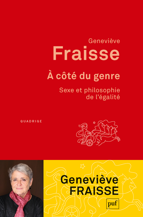 À côté du genre. Sexe et philosophie de l'égalité - Geneviève Fraisse - PUF