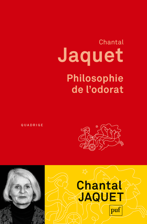 Philosophie de l'odorat - Chantal Jaquet - PUF