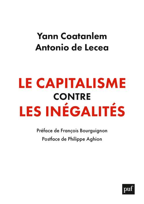 Le capitalisme contre les inégalités - Antonio de Lecea, Yann Coatanlem - PUF