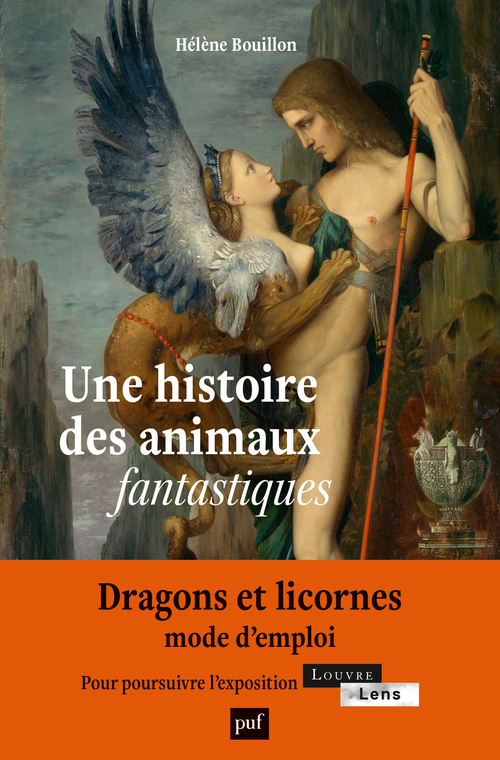 Une histoire des animaux fantastiques - Hélène Bouillon - PUF