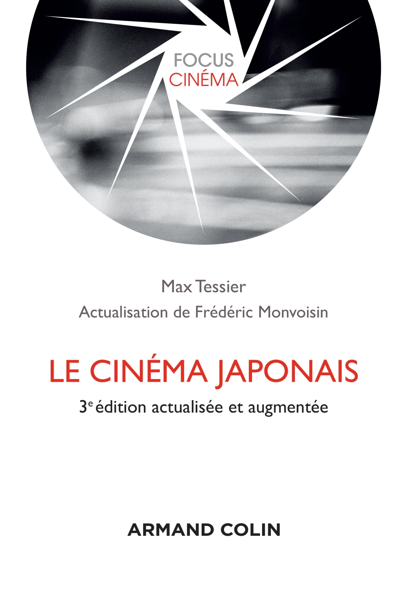 Le cinéma japonais - 3e éd. - Max Tessier, Frédéric Monvoisin - ARMAND COLIN