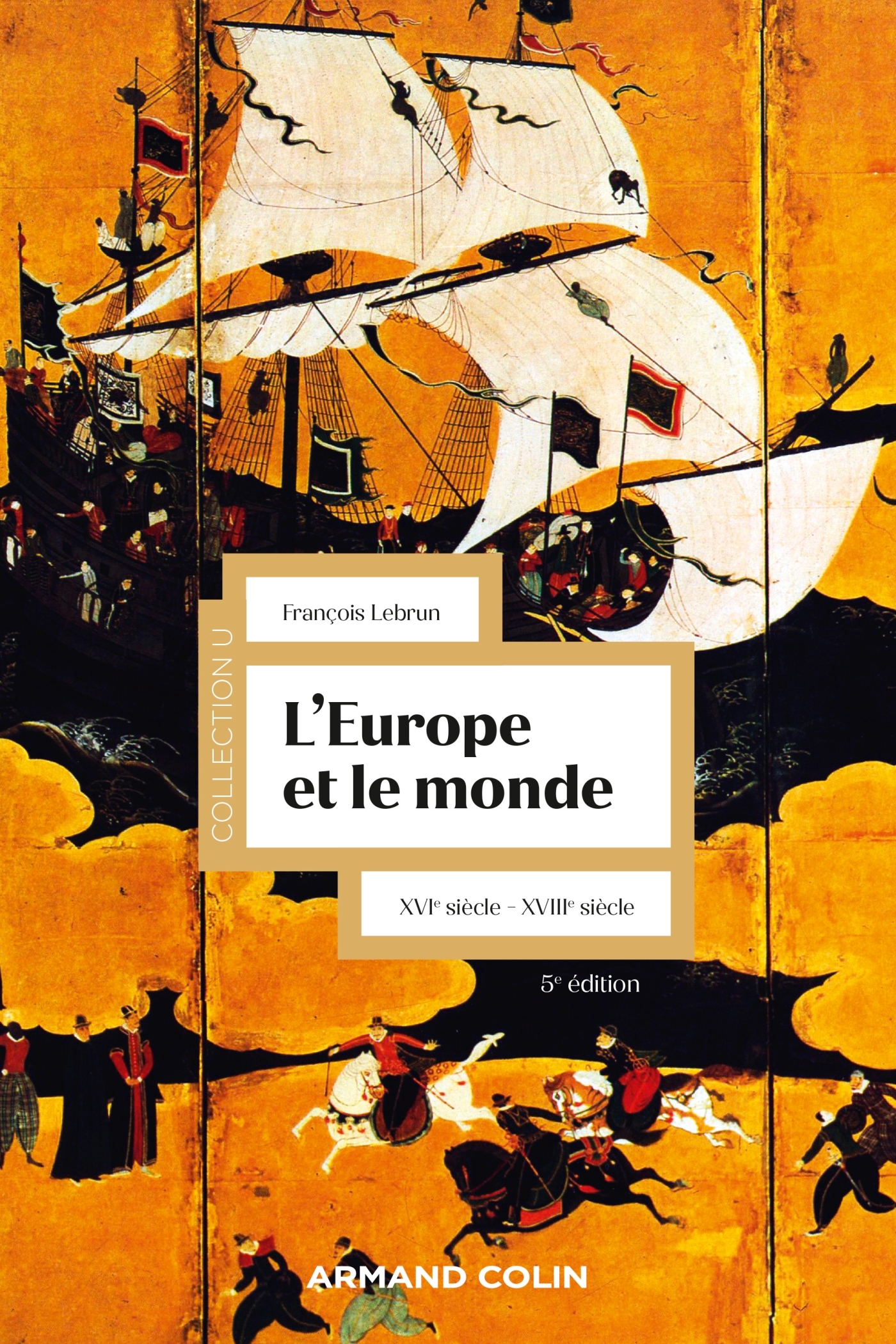 L'Europe et le monde - 5e éd. - François Lebrun - ARMAND COLIN