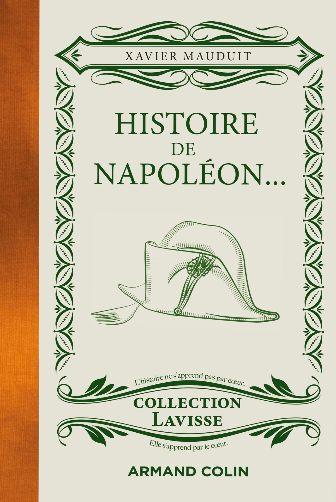 Histoire de Napoléon... - ...cuisiné à la sauce Lavisse - Xavier Mauduit - ARMAND COLIN