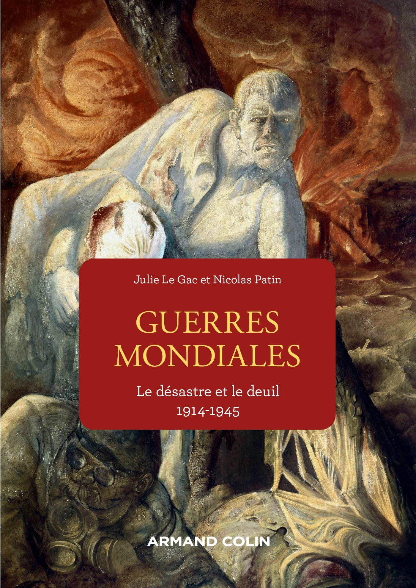 Guerres mondiales - Nicolas Patin, Julie Le Gac - ARMAND COLIN