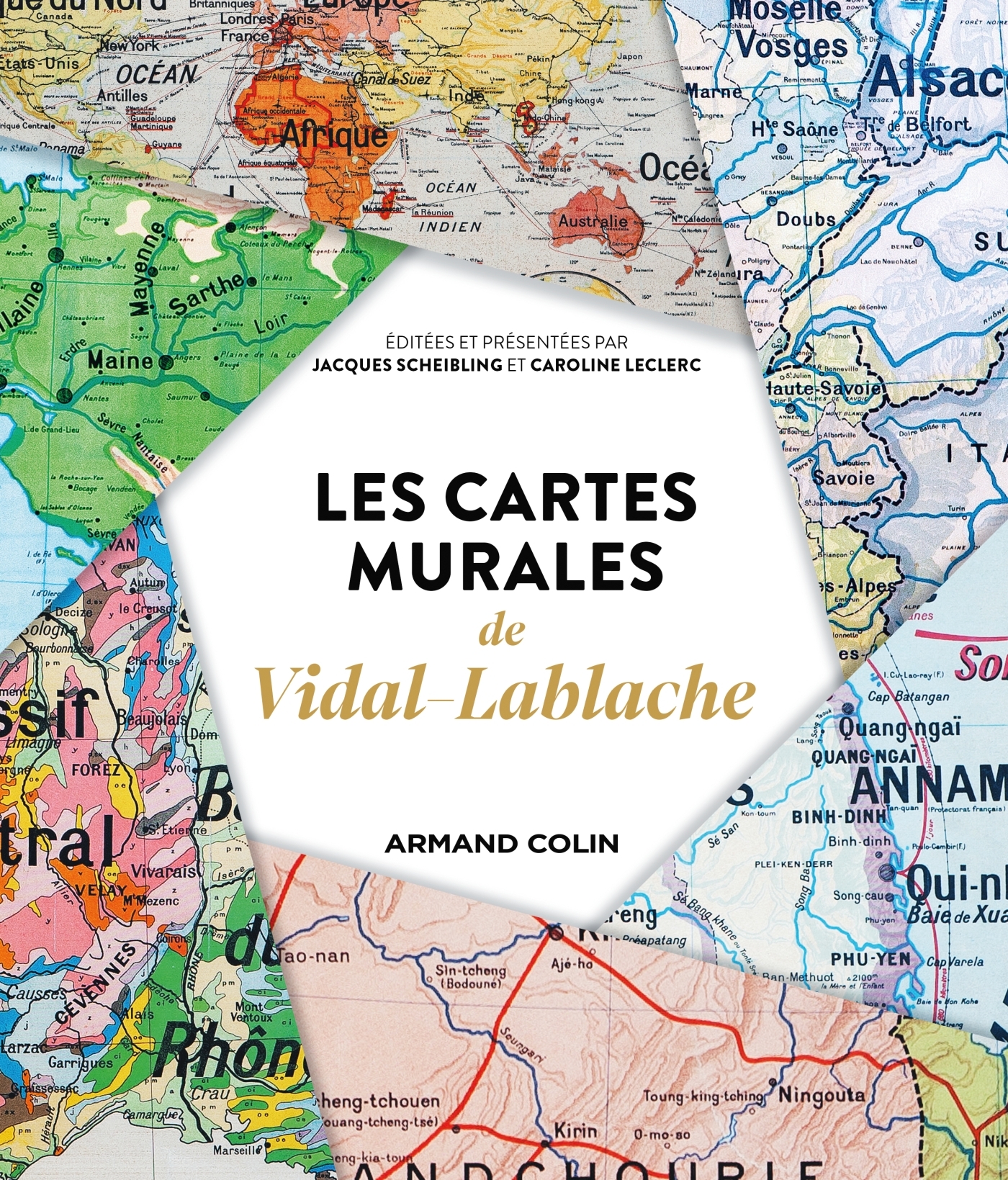 Les cartes murales de Vidal-Lablache - Jacques Scheibling, Caroline Leclerc - ARMAND COLIN