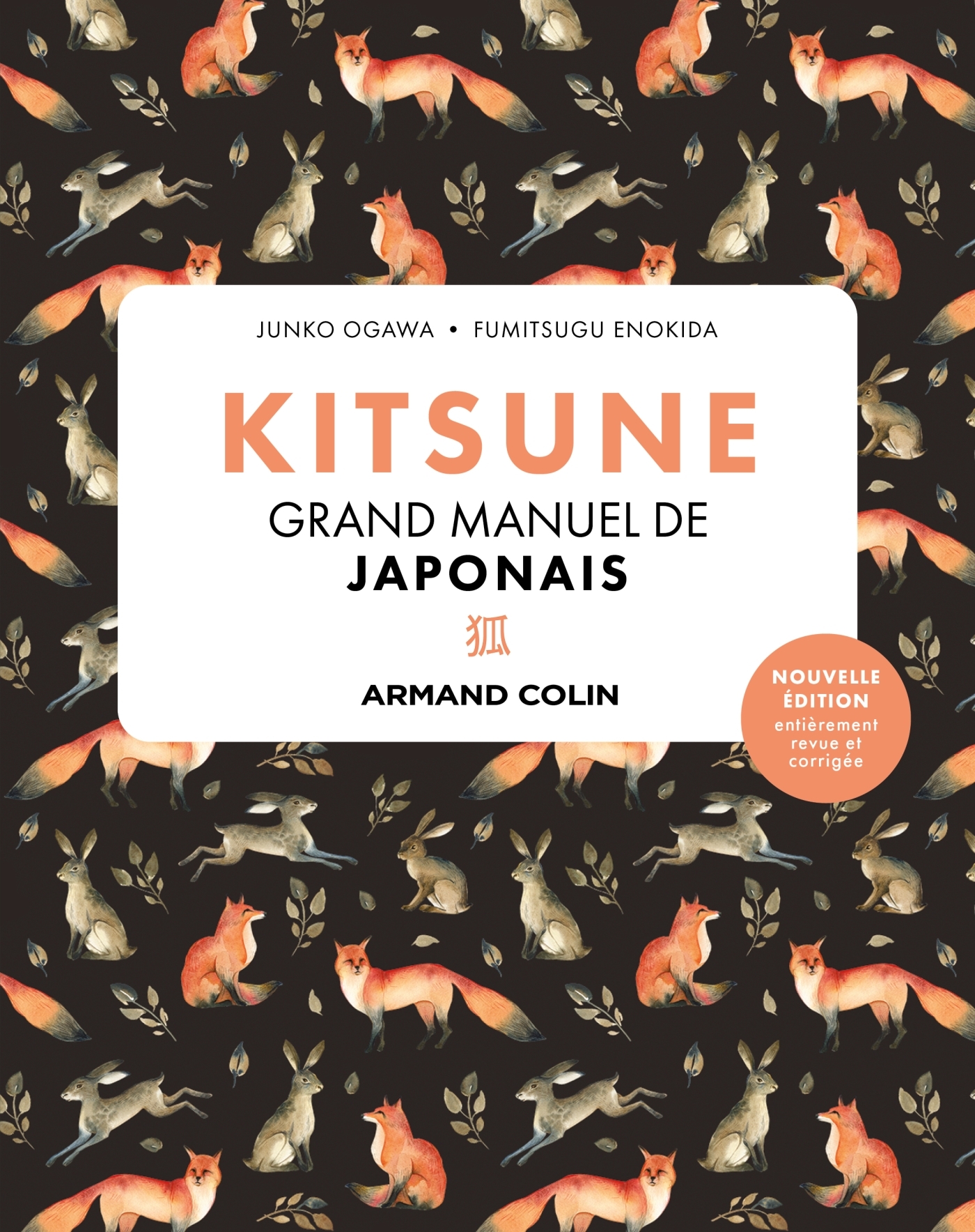 Kitsune Grand manuel de japonais - 2e éd. - Junko Ogawa, Fumitsugu Enokida - ARMAND COLIN