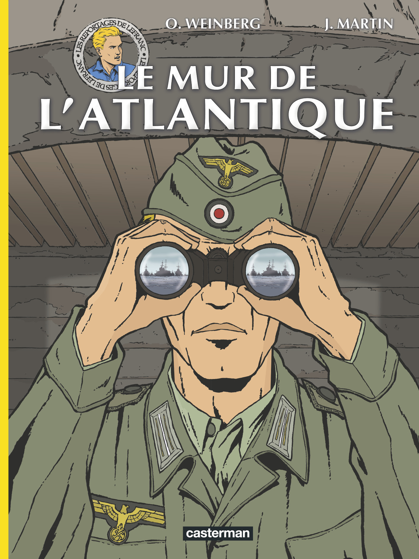 Lefranc - Reportages - Le Mur de l'Atlantique - Olivier Weinberg, Jacques Martin, Olivier Pierson, Isabelle Bournier,  JACQUES MARTIN / OLIVIER WEINBERG - CASTERMAN