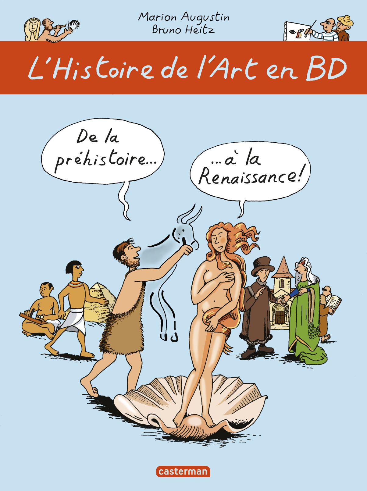 De la préhistoire... à la Renaissance ! - Marion Augustin, Bruno Heitz - CASTERMAN