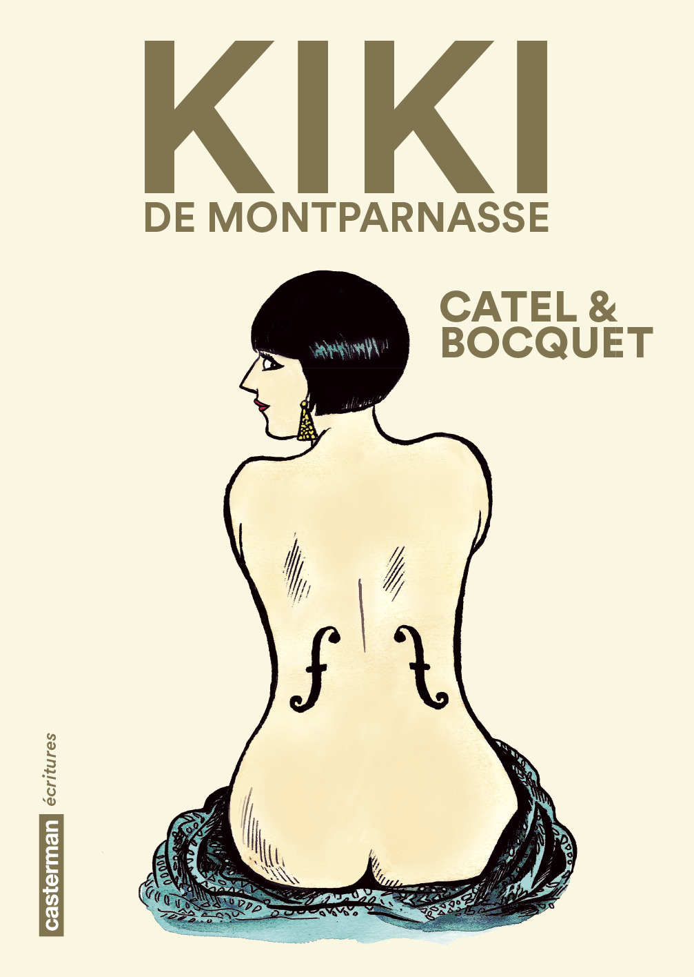 Kiki de Montparnasse -  JOSE-LOUIS BOCQUET / CATEL MULLER, José-Louis Bocquet, Catel Muller, Jean-Luc Ruault,  JOSE-LOUIS BOCQUET / CATEL (1) - CASTERMAN