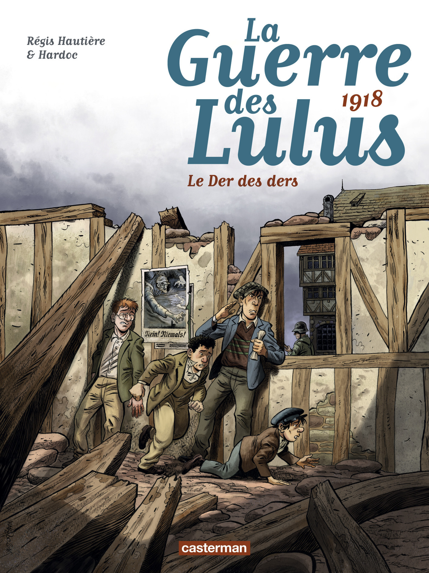 1918, Le Der des ders -  /REGIS HARDOC/HAUTIERE, Régis Hautière,  Hardoc, David François - CASTERMAN