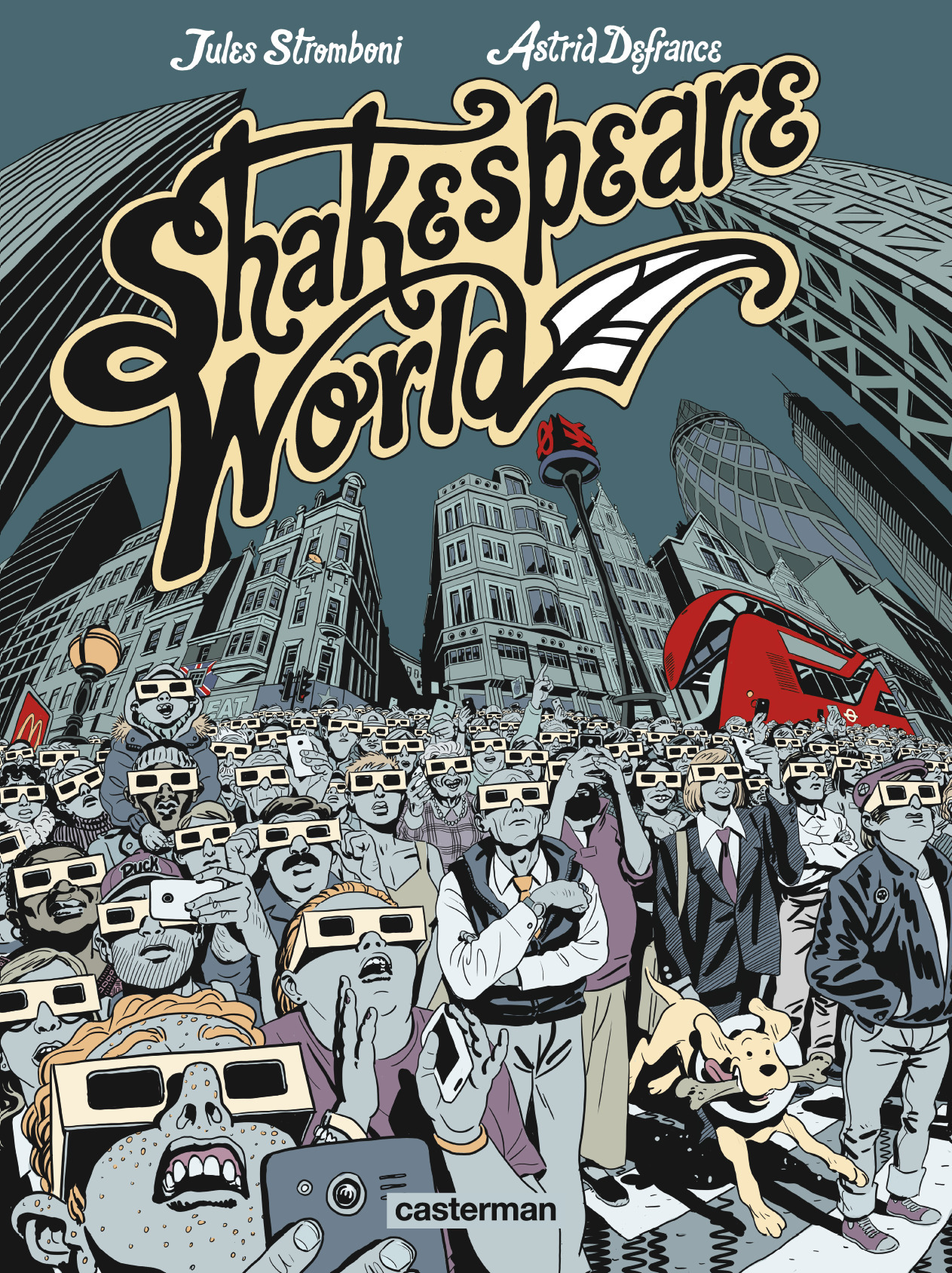 Shakespeare World - Jules Stromboni, Astrid Defrance,  ASTRID DEFRANCE / JULES STROMBONI - CASTERMAN