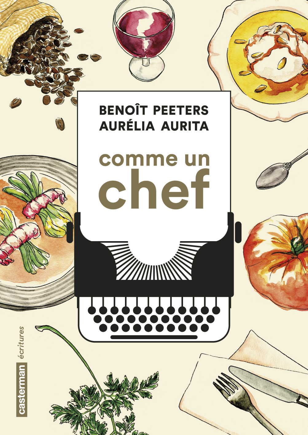 Comme un chef : une autobiographie culinaire - Pierre Gagnaire, Aurélia Aurita, Benoît Peeters,  AURELIA AURITA / BENOIT PEETERS - CASTERMAN