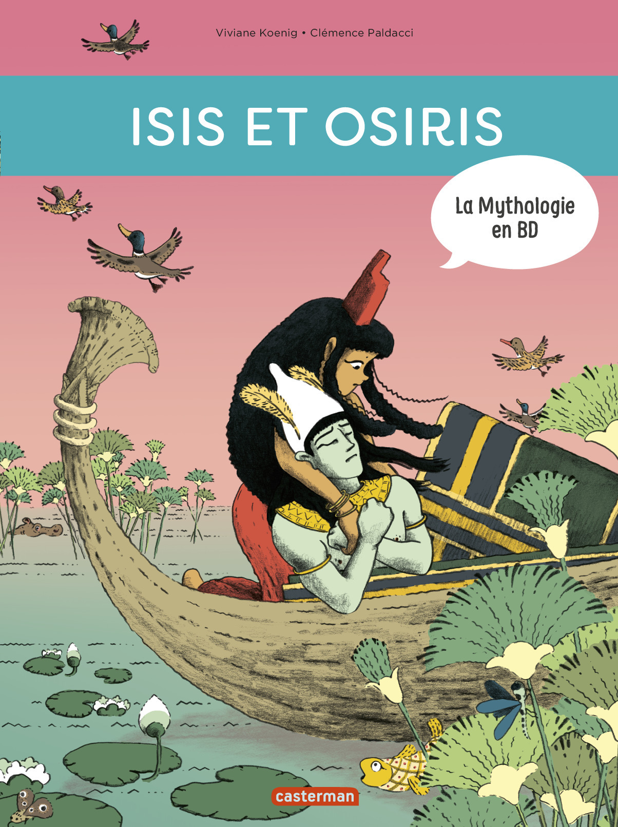 Isis et Osiris - Viviane Koenig, Clémence Paldacci - CASTERMAN