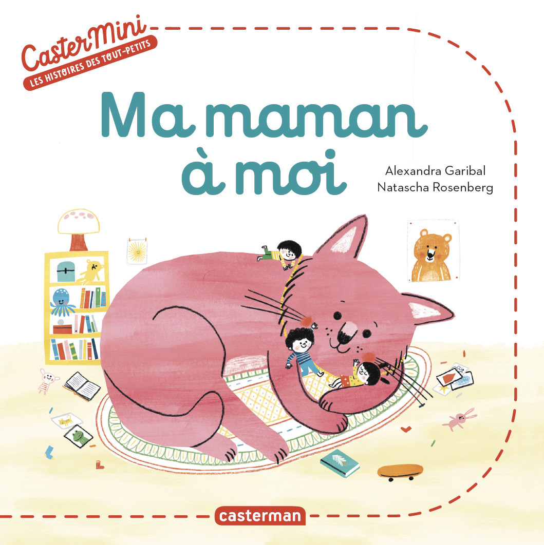 Castermini - Ma maman à moi - Alexandra Garibal, Natascha Rosenberg - CASTERMAN