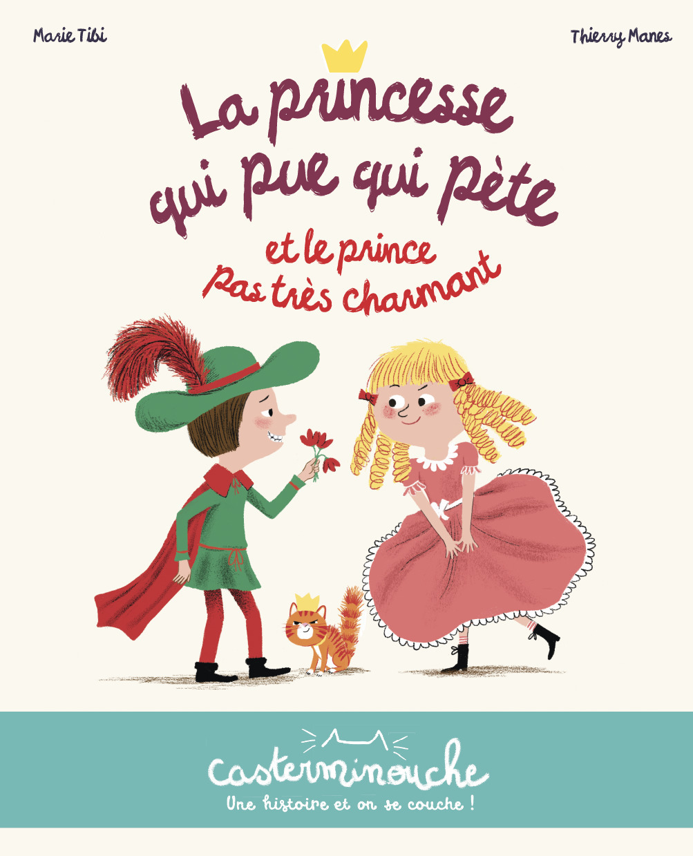 Casterminouche - La princesse qui pue qui pète et le prince pas très charmant - Marie Tibi, Thierry MANÈS - CASTERMAN