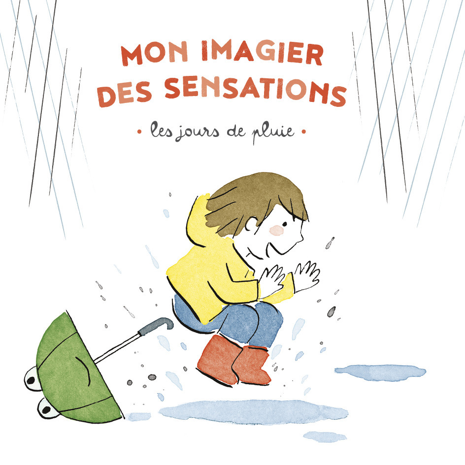 Mon imagier des sensations - Les jours de pluie - Virginie Le Pape, Maud Legrand - CASTERMAN