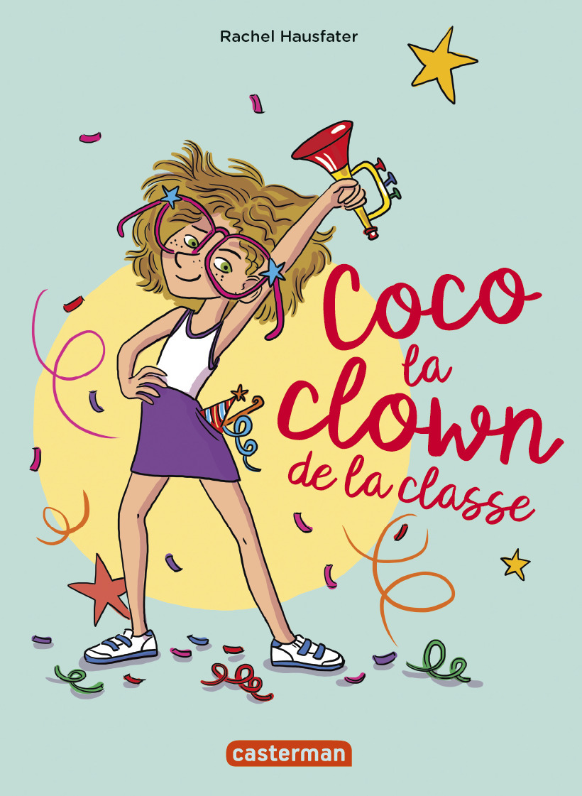 Coco, la clown de la classe - Rachel Hausfater, Caroline Ayrault - CASTERMAN