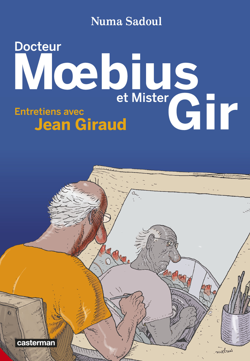 Docteur Moebius et Mister Gir -  Moebius, Numa Sadoul,  MOEBIUS / NUMA SADOUL - CASTERMAN