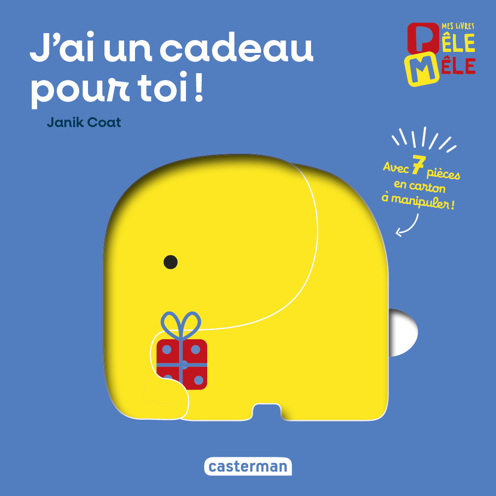 Mes premiers livres pêle mêle - J'ai un cadeau pour toi ! - Janik Coat - CASTERMAN