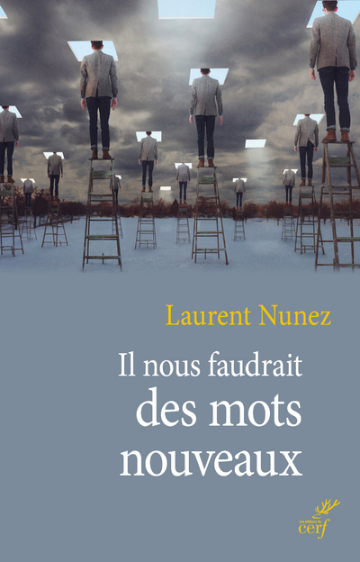 IL NOUS FAUDRAIT DES MOTS NOUVEAUX - Laurent Nunez,  NUNEZ LAURENT - CERF