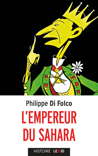 L'EMPEREUR DU SAHARA - Philippe Di Folco,  DI FOLCO PHILIPPE - CERF