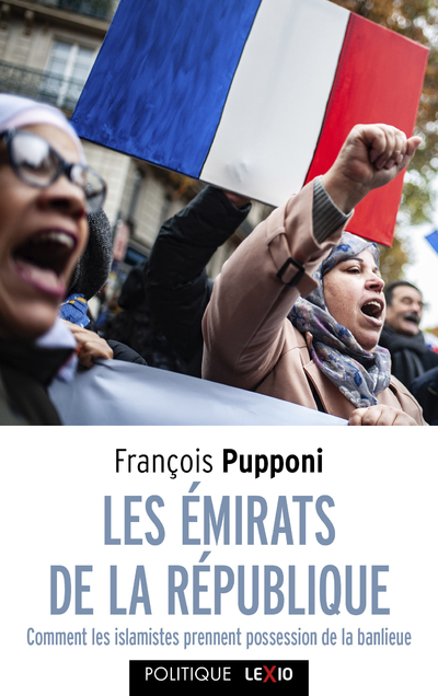 LES EMIRATS DE LA REPUBLIQUE - COMMENT LES ISLAMISTES PRENNENT POSSESSION DE LA BANLIEUE - François Pupponi,  PUPPONI FRANCOIS - CERF