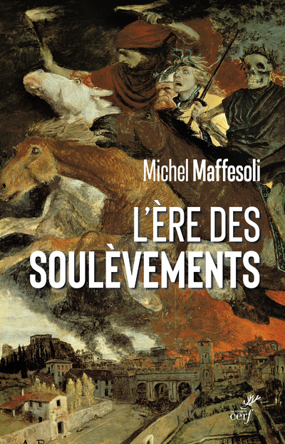 L'ERE DES SOULEVEMENTS - Michel Maffesoli,  STROHL HELENE,  MAFFESOLI MICHEL - CERF