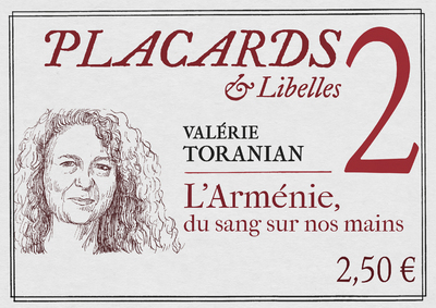 PLACARDS & LIBELLES - TOME 2 L'ARMENIE, UNE TRAGEDIE SANS FIN - Valérie Toranian,  TORANIAN VALERIE - CERF