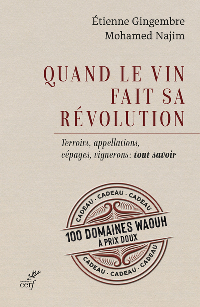 QUAND LE VIN FAIT SA REVOLUTION - Mohamed Najim, Etienne Gingembre,  GINGEMBRE ETIENNE,  NAJIM MOHAMED - CERF