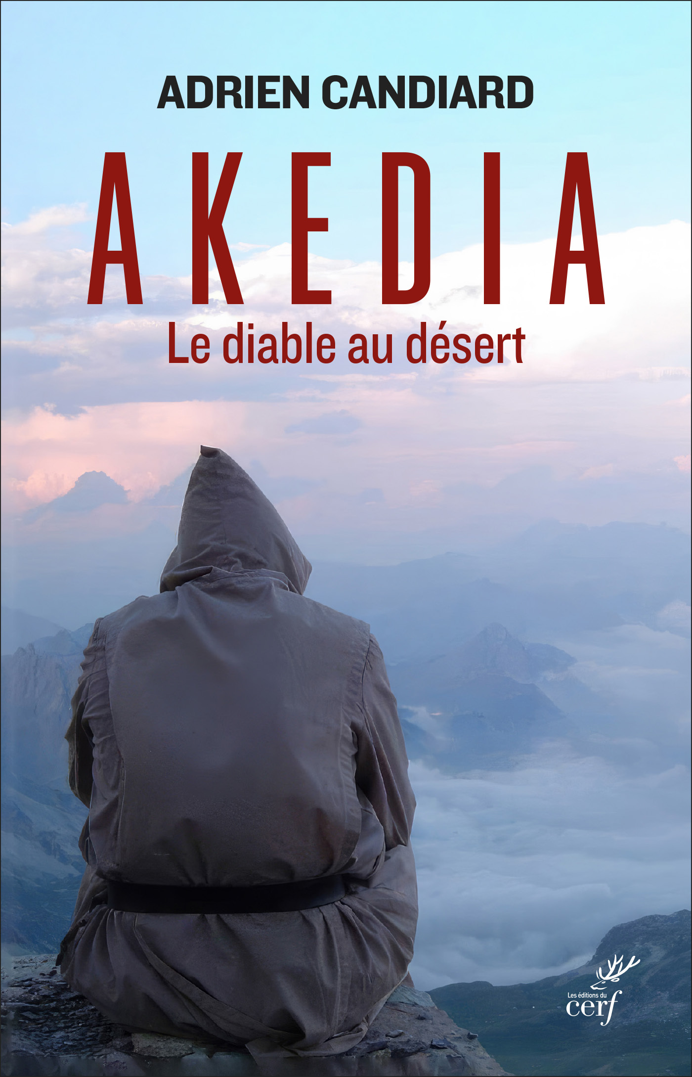 Akedia - Adrien Candiard - CERF