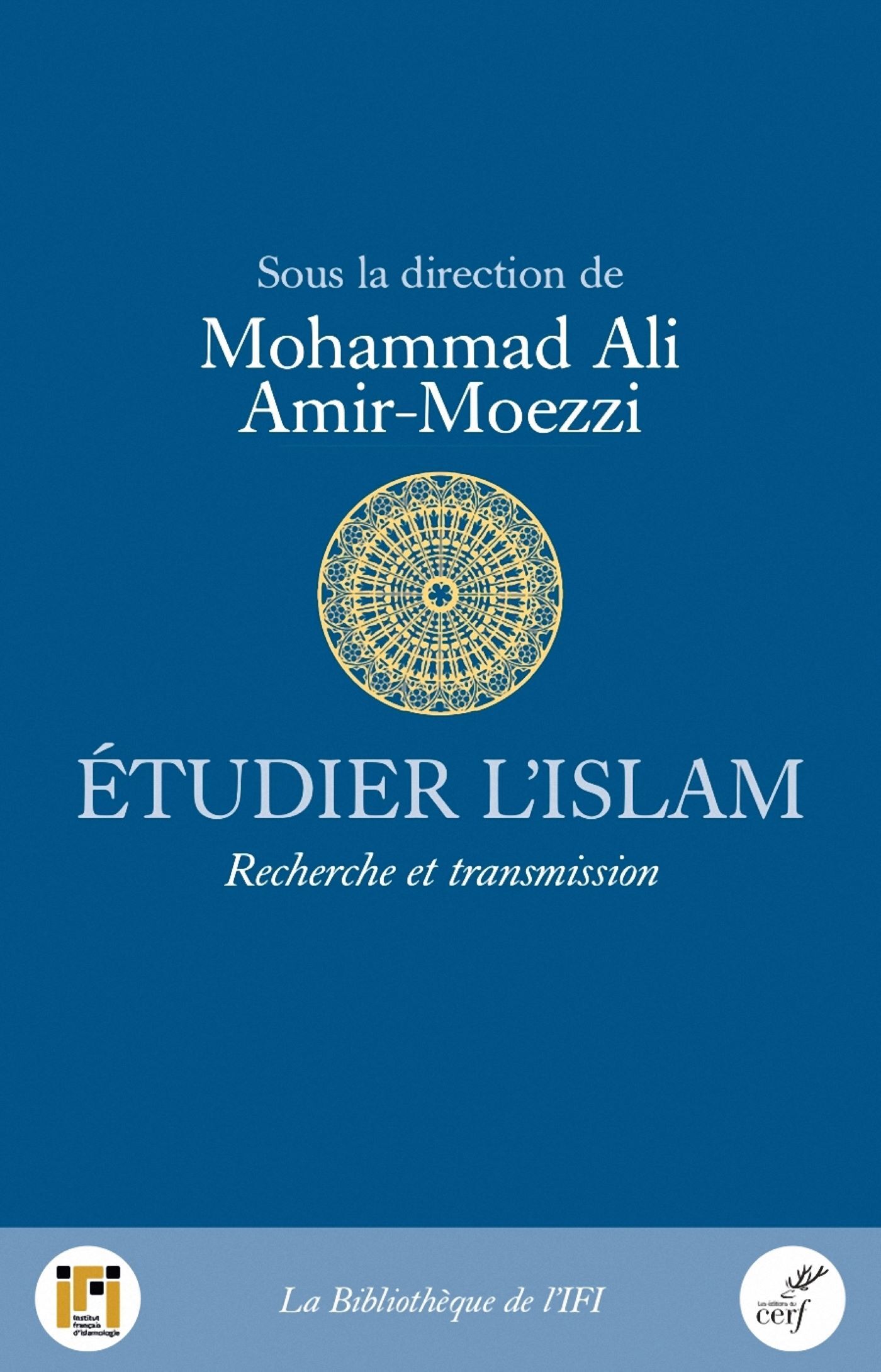 Etudier l'Islam - Mohammad Ali Amir-Moezzi - CERF