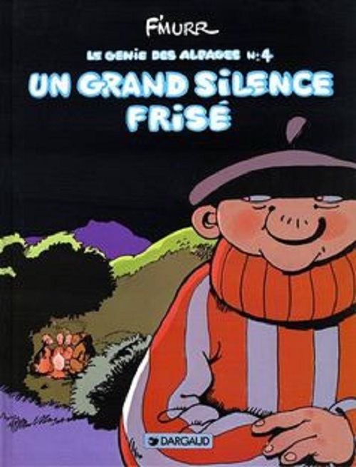 Le Génie des Alpages - Tome 4 - Un grand silence frisé - F'MURRR F'MURRR,  F'MURRR - DARGAUD