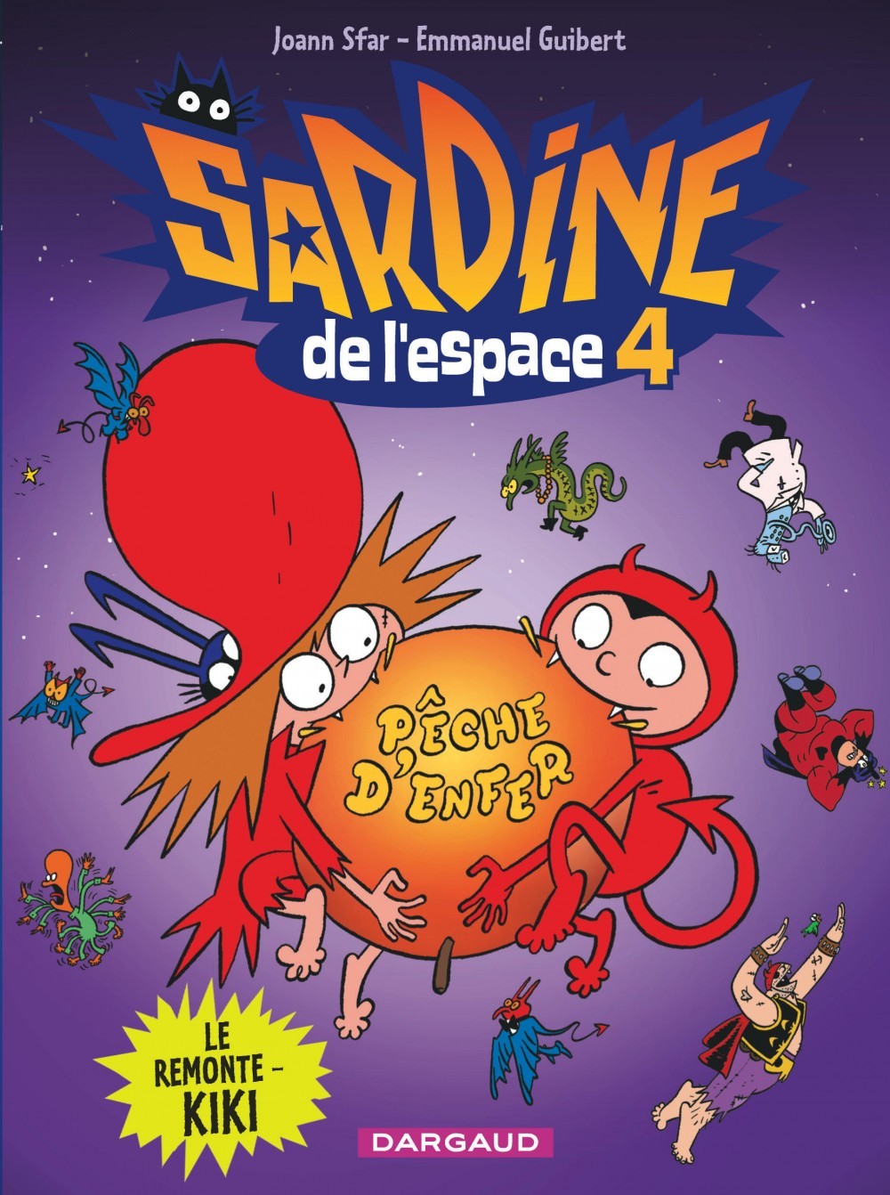 Sardine de l'espace - Tome 4 - Le Remonte-kiki - Guibert Emmanuel Guibert Emmanuel, Sfar Joann Sfar Joann,  Guibert Emmanuel,  Sfar Joann - DARGAUD