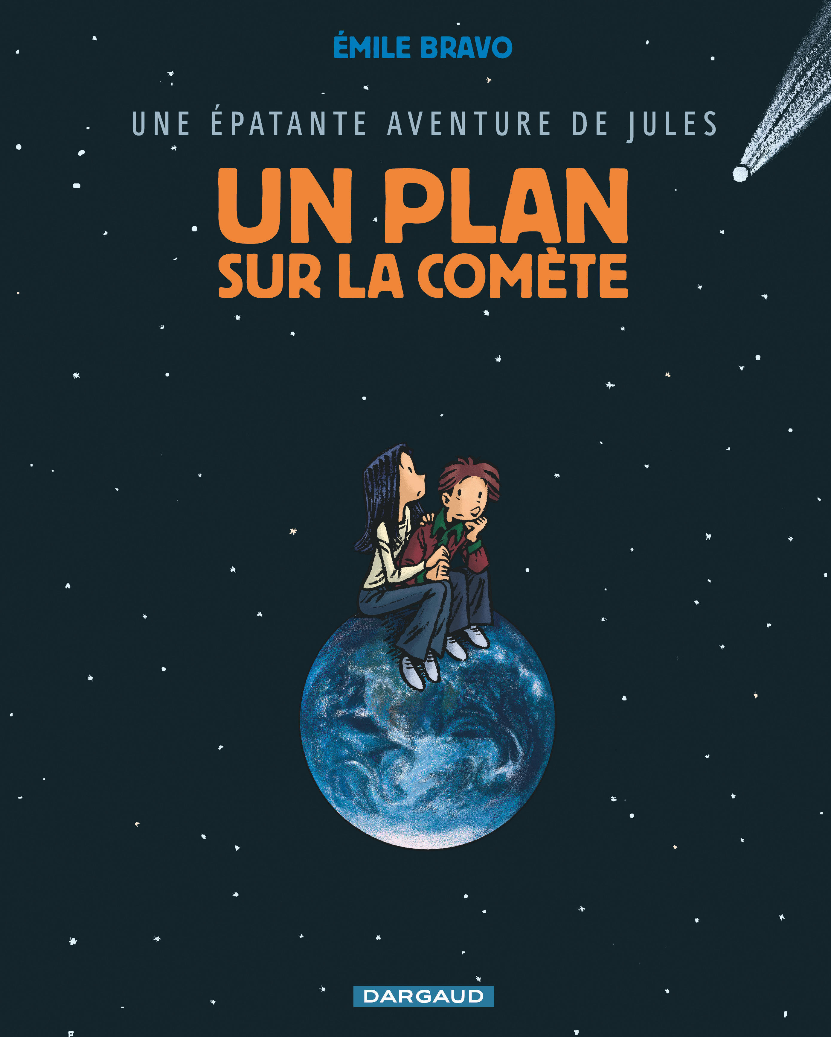 Une épatante aventure de Jules - Tome 6 - Un plan sur la comète - Bravo Bravo,  Bravo - DARGAUD