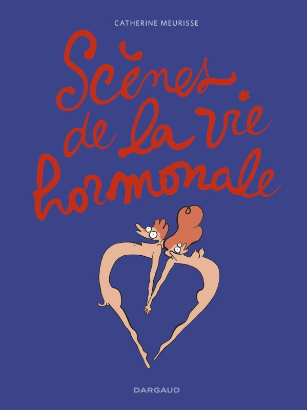 Scènes de la vie hormonale - Tome 0 - Scènes de la vie hormonale - Meurisse Catherine Meurisse Catherine,  Meurisse Catherine - DARGAUD