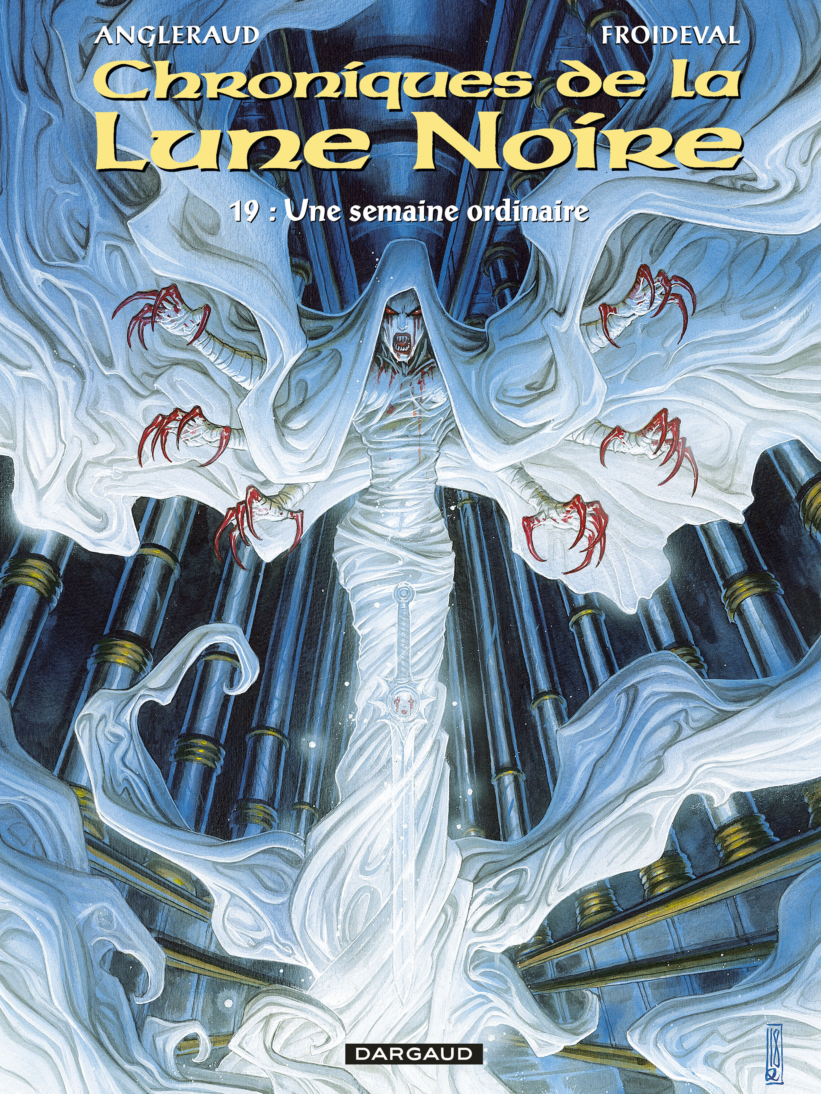 Les Chroniques de la Lune noire - Tome 19 - Une semaine ordinaire - Froideval François Froideval François, Angleraud Fabrice Angleraud Fabrice,  Froideval François,  Angleraud Fabrice - DARGAUD