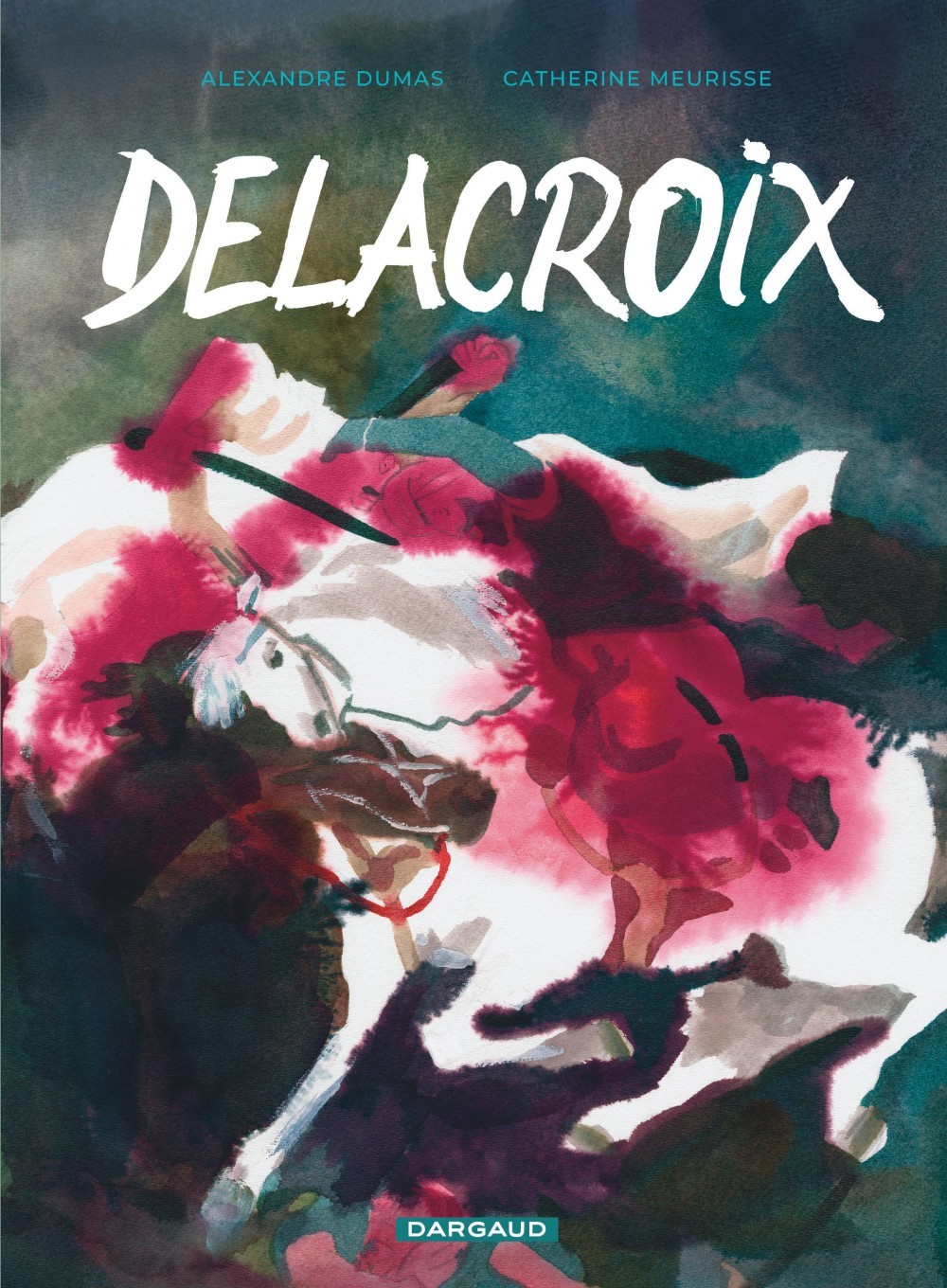 Delacroix - Meurisse Catherine Meurisse Catherine,  Meurisse Catherine - DARGAUD