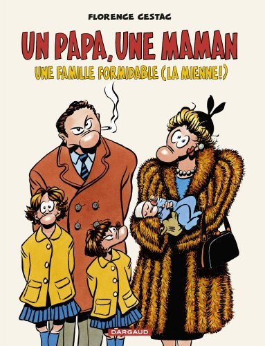 Un papa, une maman, une famille formidable (la mienne !) - Cestac Florence Cestac Florence,  Cestac Florence - DARGAUD