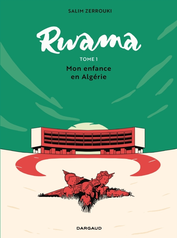 Rwama - Tome 1 - Mon enfance en Algérie (1975-1992) - Zerrouki Salim Zerrouki Salim,  Zerrouki Salim - DARGAUD