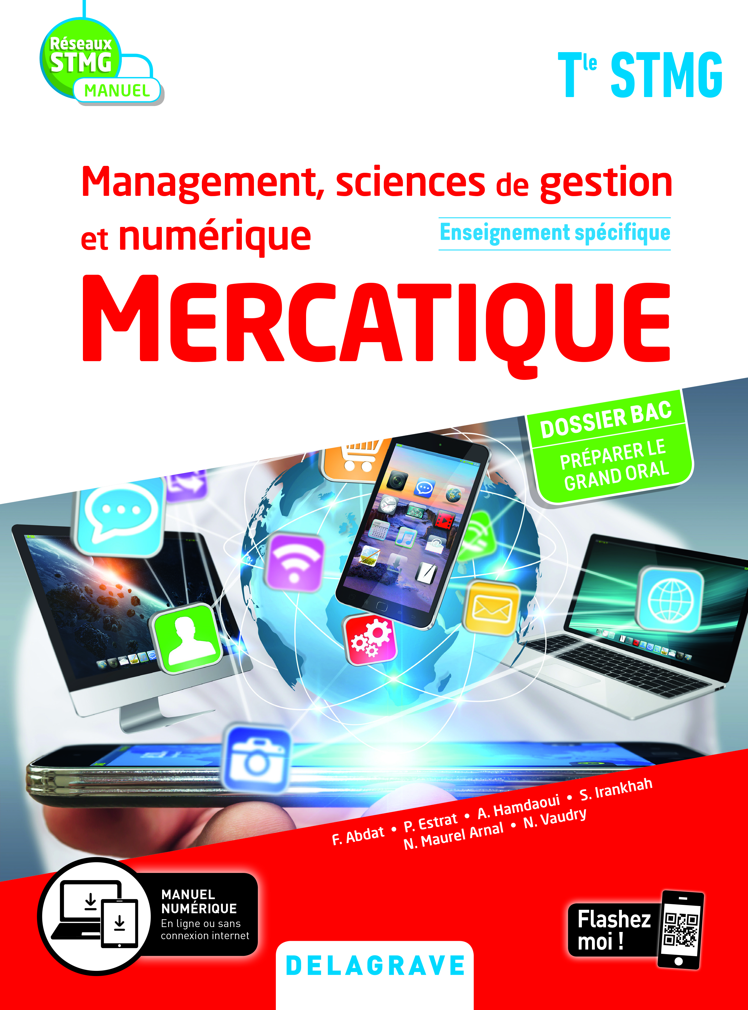 Management, Sciences de gestion et numérique - Mercatique enseignement spécifique Tle STMG (2020) - Manuel élève - Farid Abdat, Abdelbassat Hamdaoui, Pascal Estrat, Nathalie Maurel Arnal, Sébastien Irankhah, Nadine Vaudry - DELAGRAVE