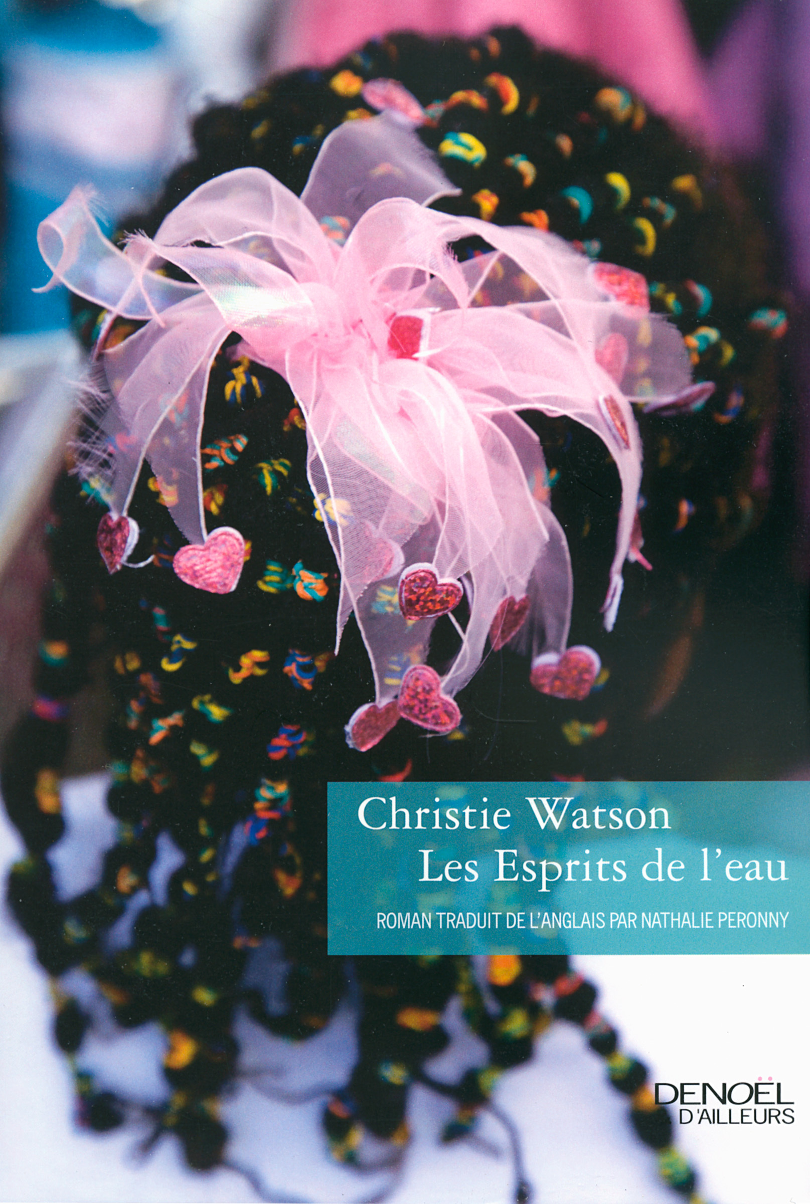 Les Esprits de l'eau - Christie Watson, Nathalie Peronny - DENOEL